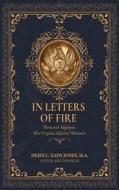 In Letters of Fire edito da Fideli Publishing Inc.