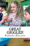 Great Giggles! di MS Barbara Binland edito da Createspace Independent Publishing Platform