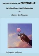 La République des Philosophes di Bernard de Fontenelle, Christophe Noël edito da Books on Demand