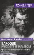 Baroque, préciosité et burlesque di Fabienne Gheysens, Minutes edito da 50Minutes.fr