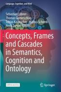 Concepts, Frames And Cascades In Semantics, Cognition And Ontology edito da Springer Nature B.V.