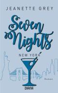 Seven Nights - New York di Jeanette Grey edito da Diana Taschenbuch