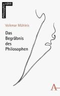 Das Begräbnis des Philosophen di Volkmar Mühleis edito da Alber Karl