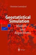 Geostatistical Simulation di Christian Lantuejoul edito da Springer Berlin Heidelberg