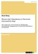 Warum sind ChinesInnen in Österreich ehrenamtlich tätig? di Shuai Wang edito da GRIN Publishing