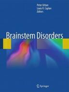 Brainstem Disorders edito da Springer-verlag Berlin And Heidelberg Gmbh & Co. Kg