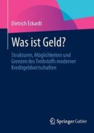 Was ist Geld? di Dietrich Eckardt edito da Springer Fachmedien Wiesbaden
