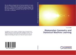 Riemannian Geometry and Statistical Machine Learning di Guy Lebanon edito da LAP Lambert Academic Publishing