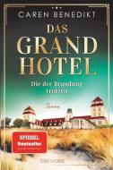 Das Grand Hotel - Die der Brandung trotzen di Caren Benedikt edito da Blanvalet Taschenbuchverl