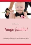 Tango Familial di Ute Steinheber edito da Books On Demand
