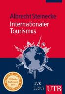 Internationaler Tourismus di Albrecht Steinecke edito da Lucius + Lucius