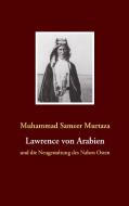 Lawrence von Arabien di Muhammad Sameer Murtaza edito da Books on Demand