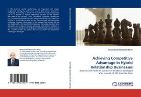 Achieving Competitive Advantage in Hybrid Relationship Businesses di Muhammad Rahatullah Khan edito da LAP Lambert Academic Publishing