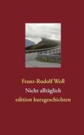 Nicht Allt Glich di Franz-Rudolf Woll edito da Books On Demand