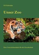 Unser Zoo di Ulf Schw Nke edito da Books On Demand