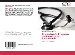 Evaluación del Programa de Control de la Tuberculosis di Pedro Roberto Gómez Murcia edito da EAE