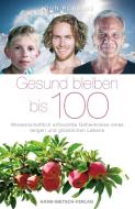 Gesund bleiben bis 100 di John Robbins edito da Nietsch Hans Verlag