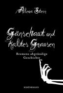 Gänsehaut und kaltes Grausen di Alexa Stein edito da Schuenemann C.E.