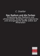 Das Radium und die Farben di C. Doelter edito da Bremen University Press