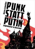 Punk statt Putin di Norma Schneider edito da Ventil Verlag UG