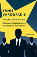 Die ganze Geschichte di Yanis Varoufakis edito da Kunstmann Antje GmbH