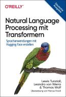 Natural Language Processing mit Transformers di Lewis Tunstall, Leandro von Werra, Thomas Wolf edito da Dpunkt.Verlag GmbH