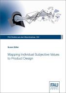 Mapping Individual Subjective Values to Product Design di Susan Zöller edito da FAU University Press
