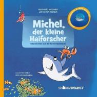 Michel, der kleine Haiforscher di Gerhard Wegner, Johanna Ricker edito da NOVA MD