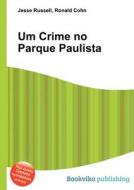 Um Crime No Parque Paulista edito da Book On Demand Ltd.