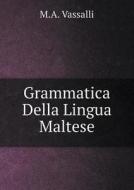 Grammatica Della Lingua Maltese di M a Vassalli edito da Book On Demand Ltd.