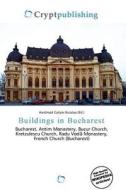 Buildings In Bucharest edito da Crypt Publishing