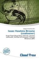 Isaac Hawkins Browne (coalowner) edito da Claud Press
