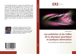 Les oubliettes et les failles de la physique quantique et quelques alternatives di Mirwais Rashid edito da Éditions universitaires européennes