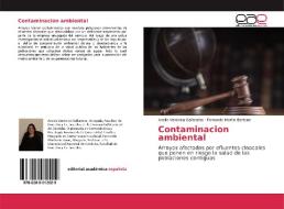 Contaminacion ambiental di Analía Verónica Gallaratto, Fernando Martín Bertone edito da EAE