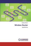 Wireless Router di Sandhya Sharma edito da LAP Lambert Academic Publishing