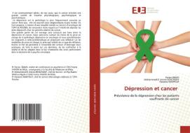 Dépression et cancer di Fariza Sbaihi, Mohammed El Amine Bencharif, Hassene Mahfouf edito da Éditions universitaires européennes