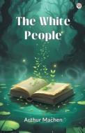The White People di Arthur Machen edito da Double9 Books Llp