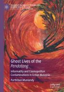 Ghost Lives of the Pendatang di Parthiban Muniandy edito da Springer Singapore