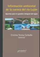 Informacion Ambiental De La Cuenca Del Rio Lujan di Cristina Teresa Carballo edito da Independently Published