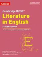 Cambridge IGCSE (TM) Literature in English Student's Book di Anna Gregory, Mike Gould, Alex Melville, Kurt A. Johnson, Chris Green edito da HarperCollins Publishers