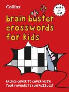 Collins Brain Buster Crosswords for Kids di Collins edito da HarperCollins Publishers