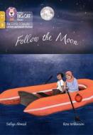 Follow The Moon di Sufiya Ahmed edito da HarperCollins Publishers
