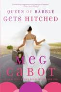 Queen of Babble Gets Hitched di Meg Cabot edito da William Morrow Paperbacks