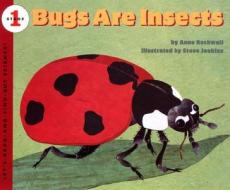 Bugs Are Insects di Anne Rockwell edito da HarperTrophy