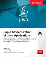 Rapid Modernization of Java Applications: Practical Business and Technical Solutions for Upgrading Your Enterprise Portf di G. Venkat edito da McGraw-Hill Education - Europe