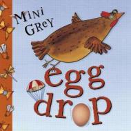 Egg Drop di Mini Grey edito da Random House Children's Publishers UK