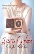 Sixty Lights di Gail Jones edito da Vintage Publishing