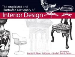 Anglicized and Illustrated Dictionary of Interior Design, the Plus Myinteriordesignkit with Pearson Etext -- Access Card Package di Josette H. Rabun, Catherine L. Kendall, Julie L. Rabun edito da Prentice Hall