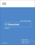 It Essentials Labs and Study Guide Version 7 di Cisco Networking Academy, Allan Johnson edito da CISCO