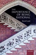 THE IMPORTANCE OF BEING RATIONAL di Errol Lord edito da OXFORD HIGHER EDUCATION